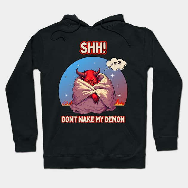 SHH! Don't Wake My Demon Hoodie by Kenny The Bartender's Tee Emporium